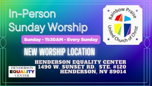 Rainbow Praise Church In-Person Sunday Worship @ Henderson Equality Cetner